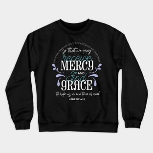 Hebrew 4:16 quotes with floral art black ver Crewneck Sweatshirt